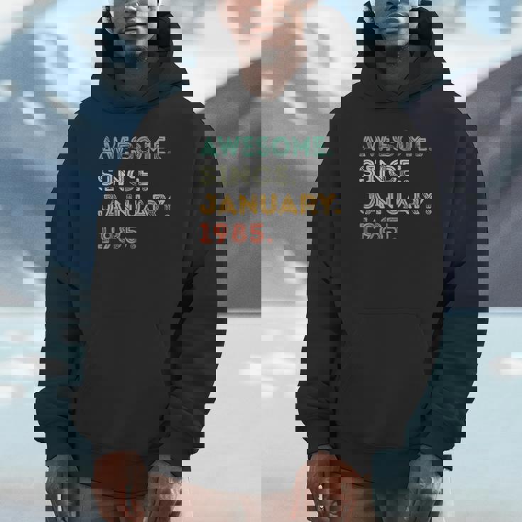 40 Years Old Awesome Since January 1985 40Th Birthday Unisex Hoodie