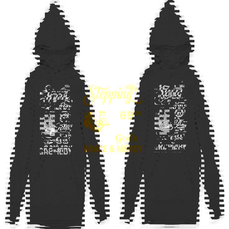 69 Year Old Birthday 69Th Birthday With God's Grace & Mercy Unisex Hoodie