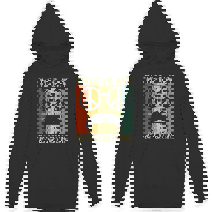 This Is My 70S Costume 70 Styles 70'S Disco 1970S Unisex Hoodie
