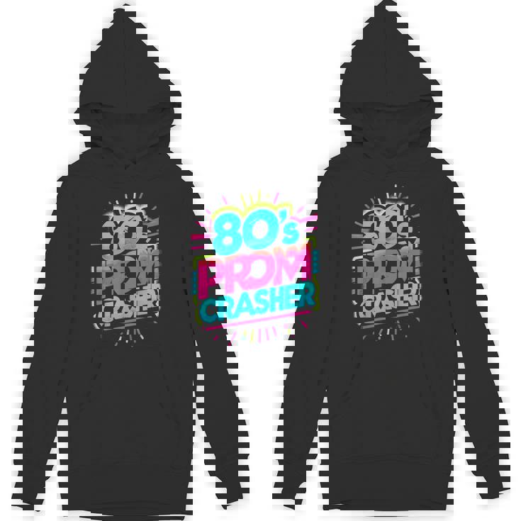 80'S Prom Crasher Prom Theme Party Distressed Unisex Hoodie