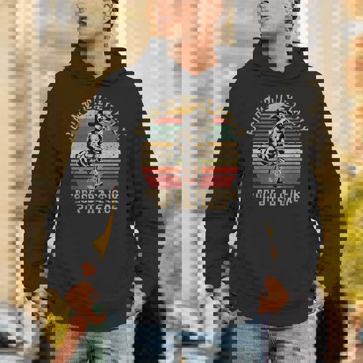 Born To Dilly Dally Forced To Pick Up The Pace Born To Dilly Unisex Hoodie