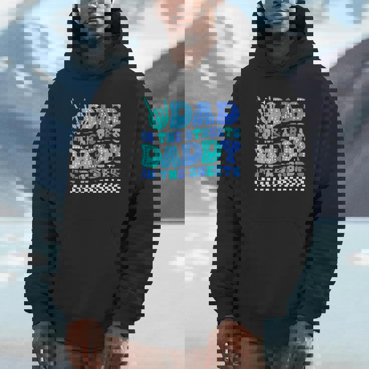 Dad In The Streets Daddy In The Sheets Father's Day Unisex Hoodie