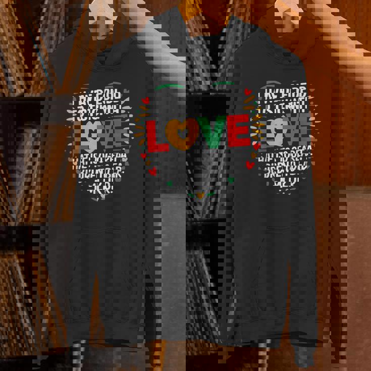 I Have Decided To Stick With Love Black History Month Unisex Hoodie