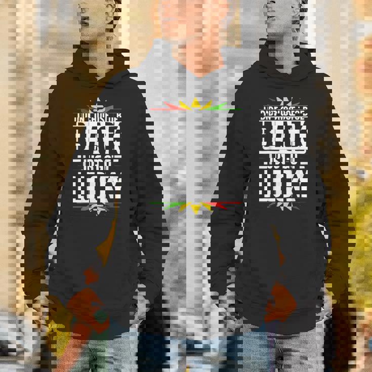I Didn't Choose To Be Black I Just Got Lucky Black History Unisex Hoodie