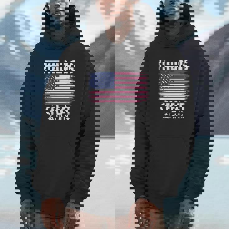 Feeling Great Again-Patriotic Usa Flag 2025 Independence Unisex Hoodie
