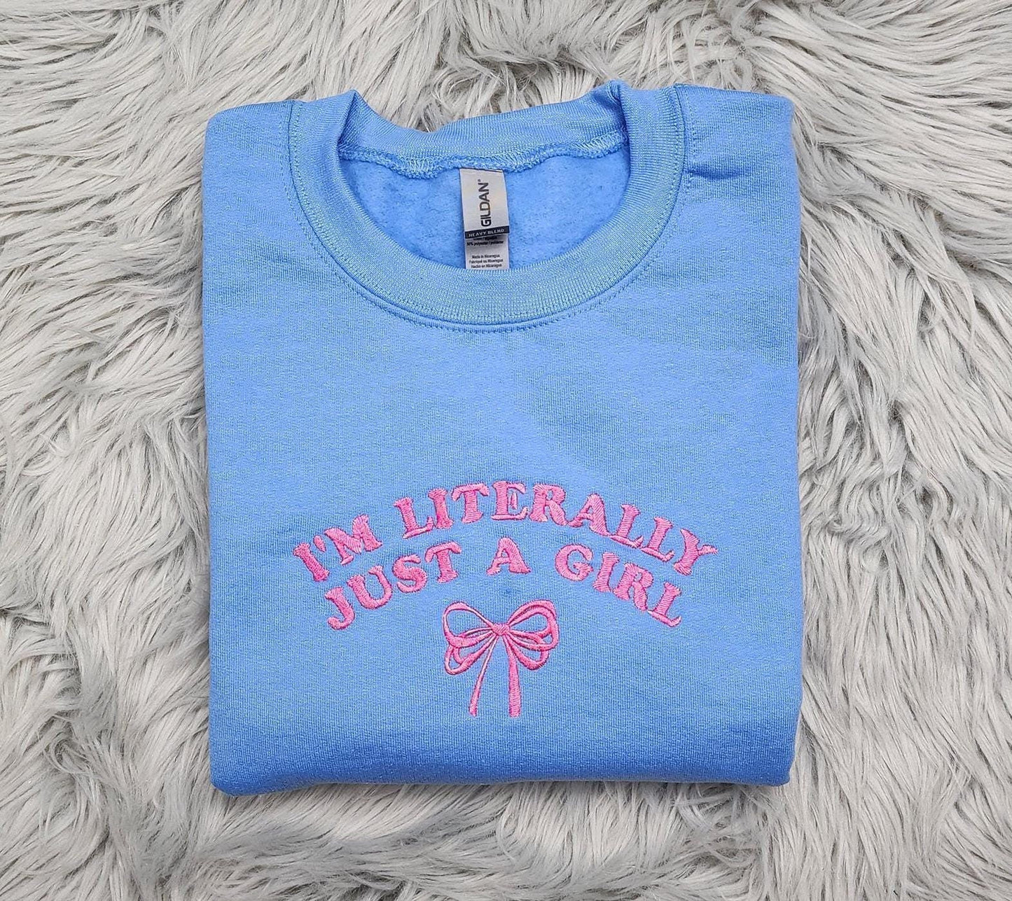 I'm Just a Girl Embroidered Crewneck - I'm Literally Just a Girl - Bow Crewneck - T-Shirt - Sweatshirt - Hoodie