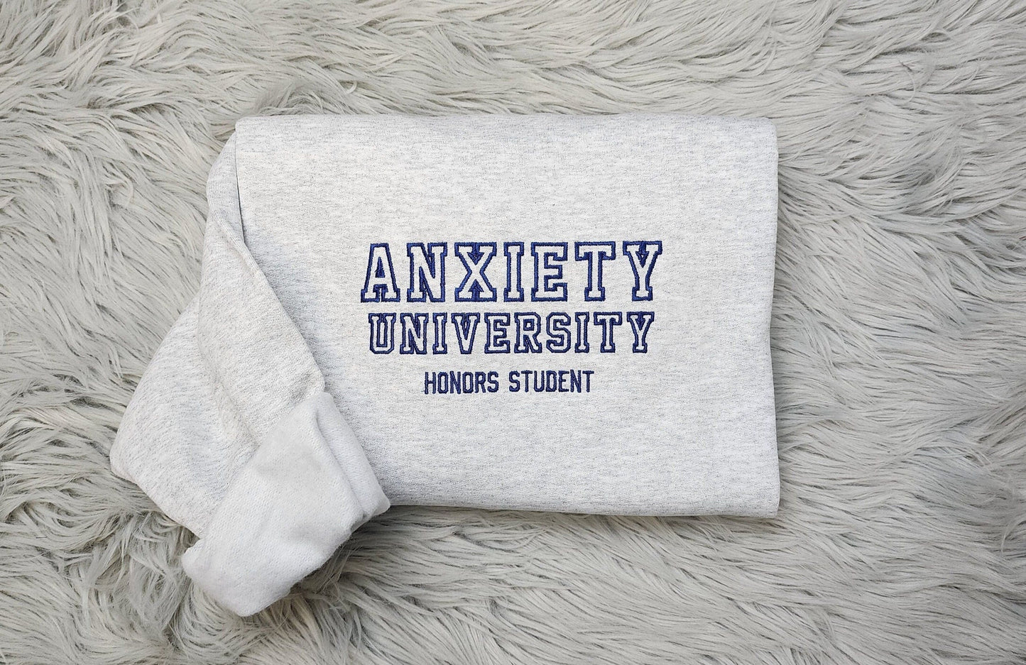 Embroidered Anxiety University Crewneck Sweatshirt or Hoodie - Embroidered Crewneck