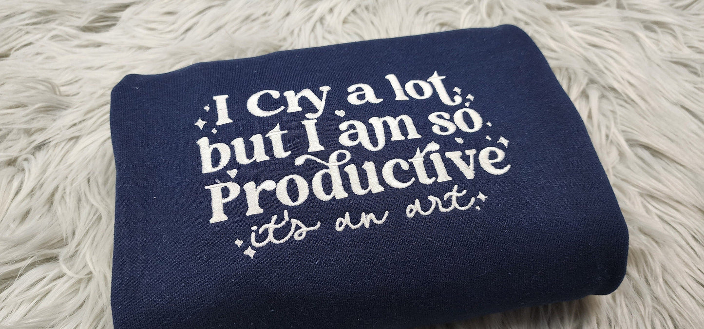I Cry a Lot but I'm so Productive Embroidered Crewneck - TTPD Crewneck - Embroidered Poetry Crewneck - T-Shirt - Sweatshirt - Hoodie