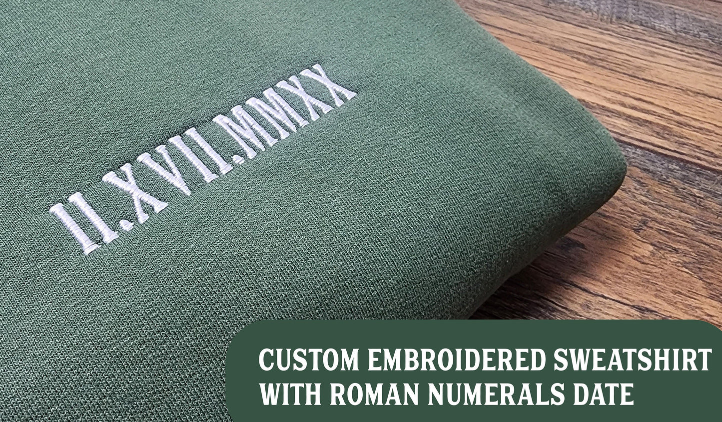 Roman Numerals Sweatshirt Custom Embroidered Sweatshirt, Roman Numbers Custom Gift