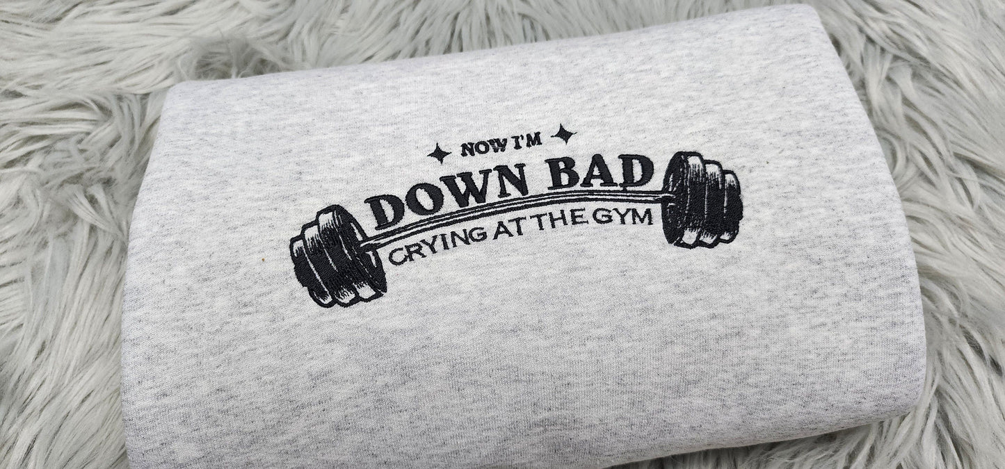 Down Bad Crying At the Gym Embroidered Crewneck - Custom order - ash m sweatshirt