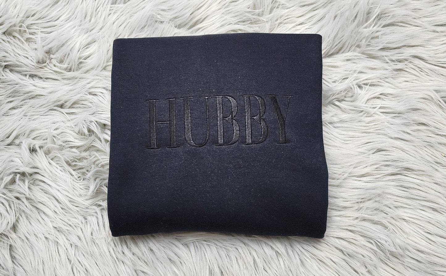 Embroidered Hubby Crewneck Sweatshirt or Hooded Sweatshirt - Hubby Sweatshirt -Couples sweatshirt