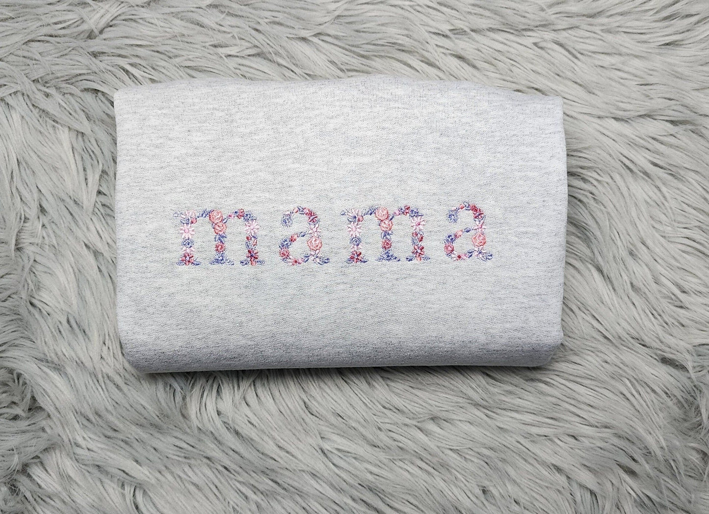 Embroidered Floral Mama Shirt - Spring Flower Embroidery - Cute Mama Unisex Crewneck - Crewneck Sweatshirt or Hoodie - Gift for Mom