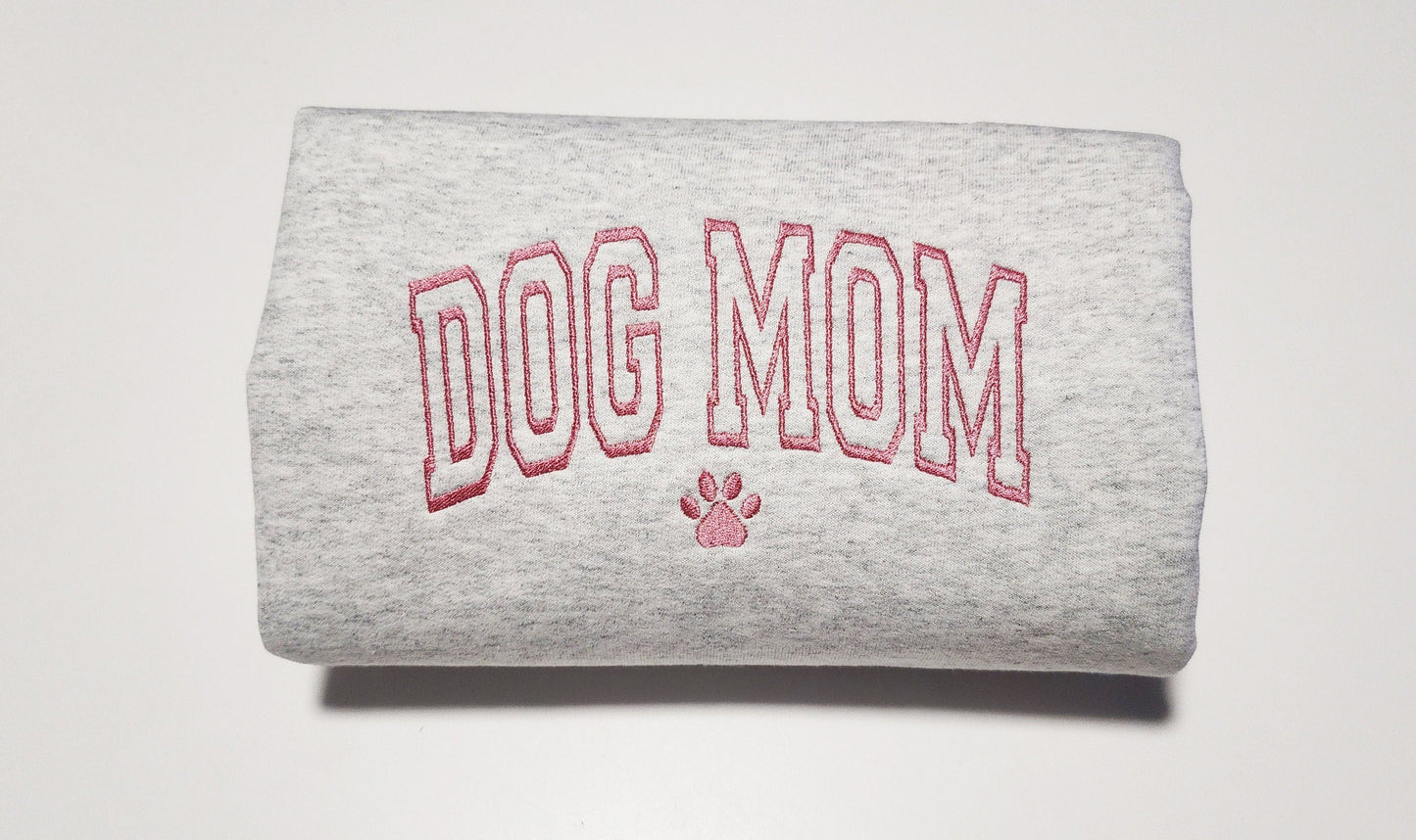 Embroidered Dog Mom Sweatshirt - Dog Mama Gift