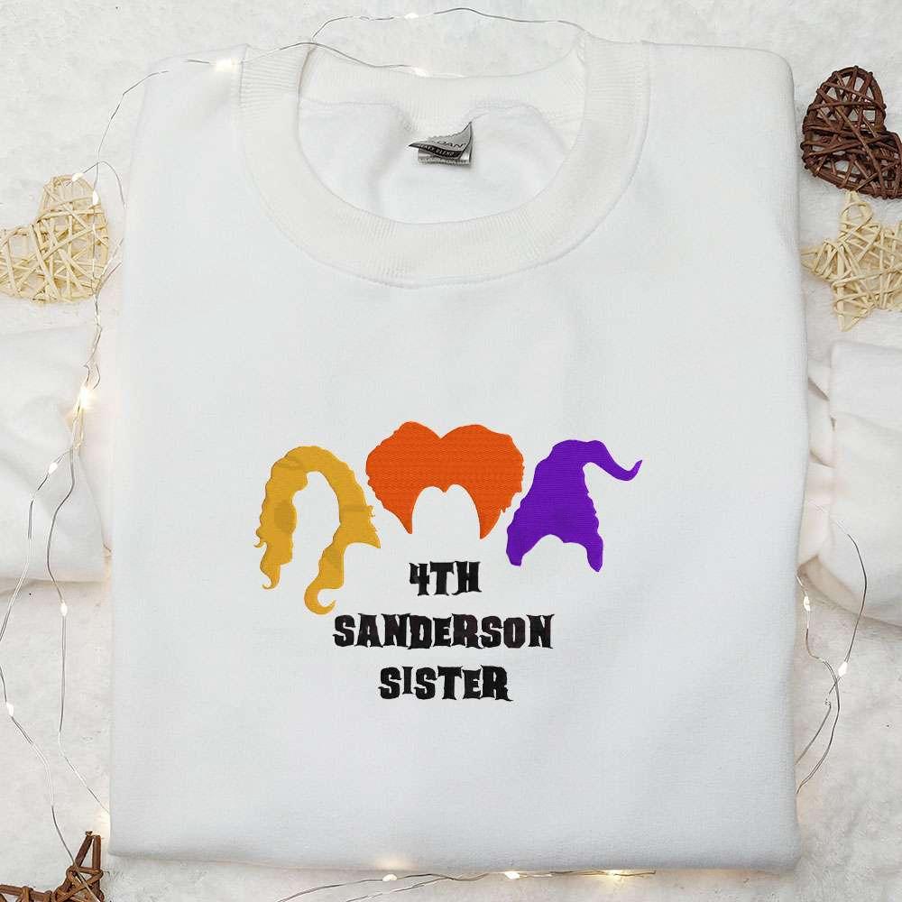 4th Sanderson Sisters Embroidered Sweatshirt Halloween Embroidered Shirt Best Gifts for Family