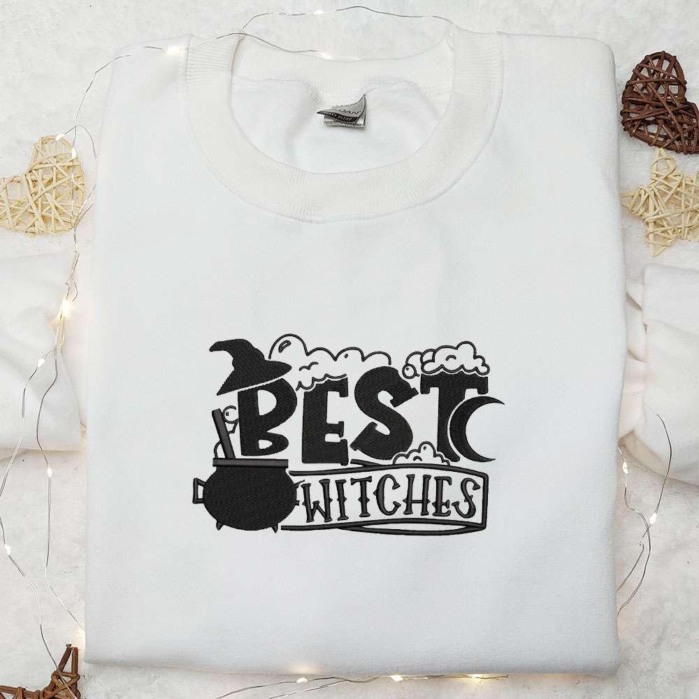 Best Witches Embroidered Shirt Halloween Embroidered Shirt Best Halloween Gifts for Family