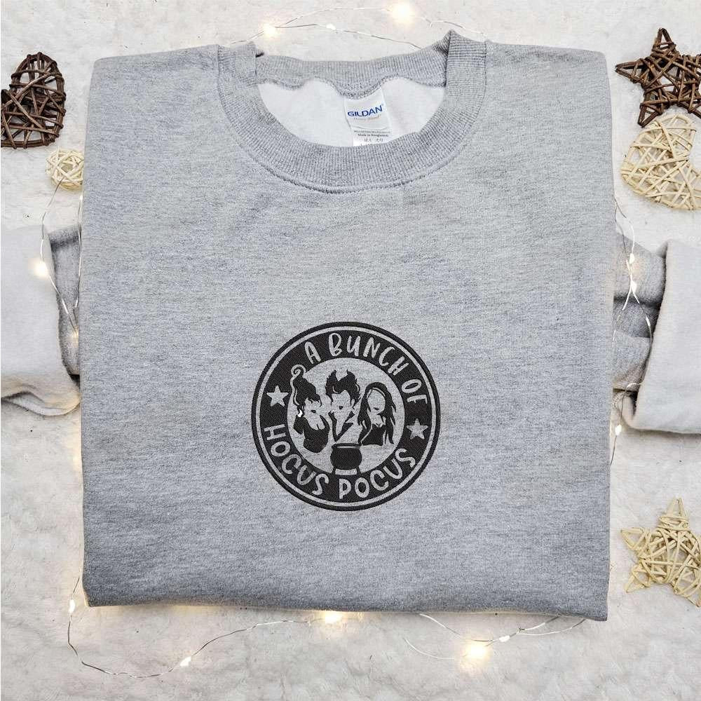 A Bunch Of Hocus Pocus Sanderson Sisters Embroidered Sweatshirt Halloween Embroidered Hoodie Best Gifts For Family