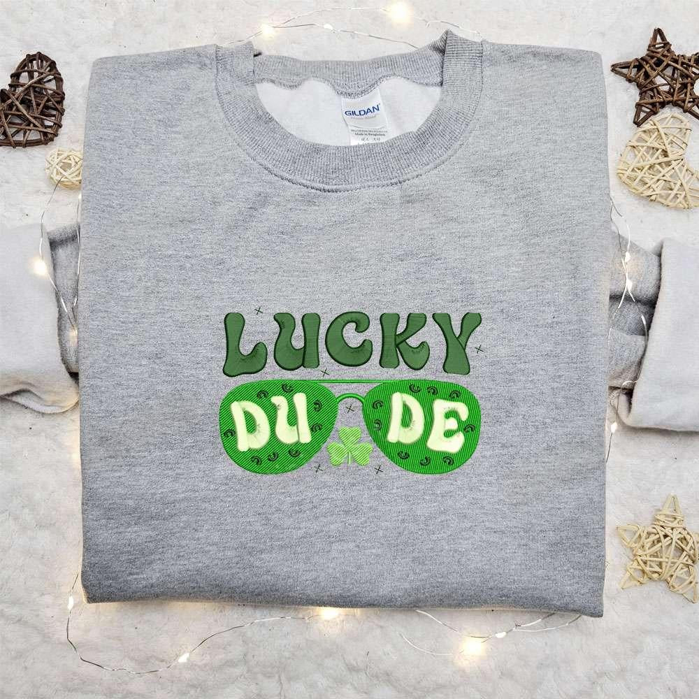 Lucky Dude Sunglasses Embroidered Shirt Saint Patricks Day Embroidered Hoodie Best Holiday Gift Ideas