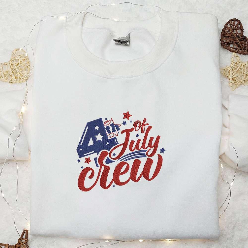 4th of July Crew Embroidered Shirt National Day Gifts Best Patriotic Shirts