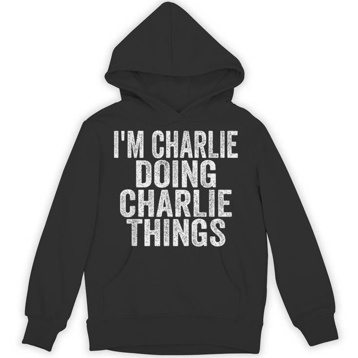 I'm Charlie Doing Charlie Things Saying Christmas Idea Unisex Hoodie