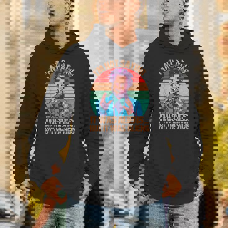 I'm Not Saying It Was Aliens But It Was Aliens Vintage Unisex Hoodie