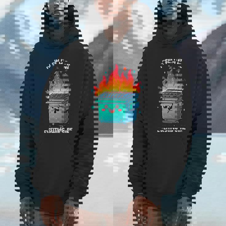It's Fine I'm Fine Everything Is Fine Dumpster On Fire Unisex Hoodie