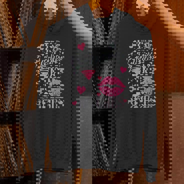 It’S Galentine’S Day Bitches Unisex Hoodie