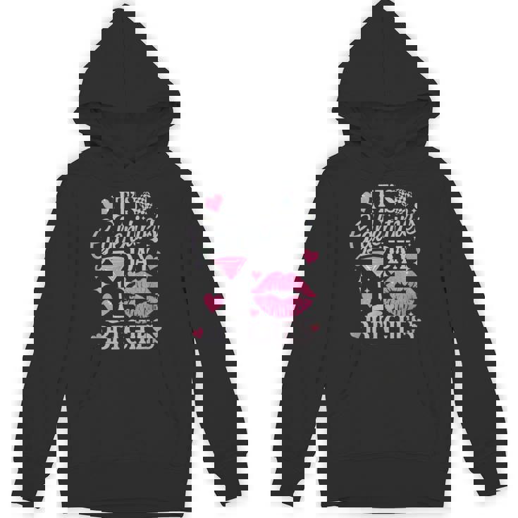 It’S Galentine’S Day Bitches Unisex Hoodie