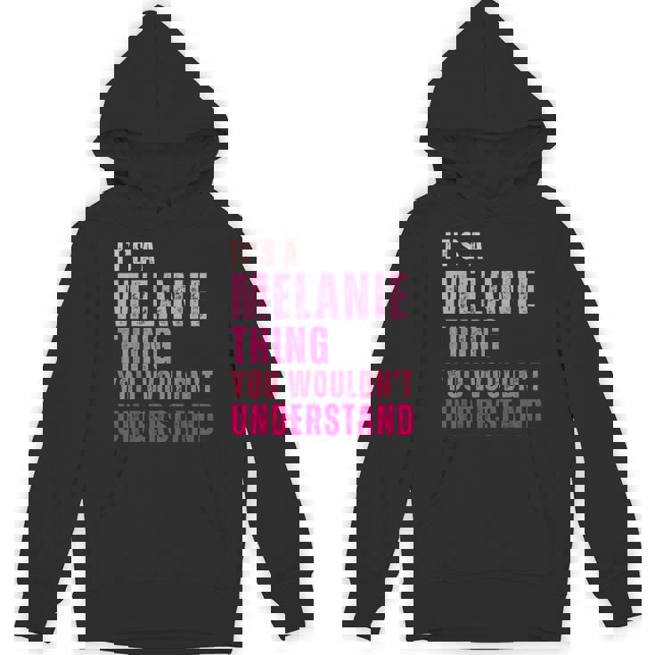 It's A Melanie Thing You Wouldn't Understand Melanie Vintage Unisex Hoodie