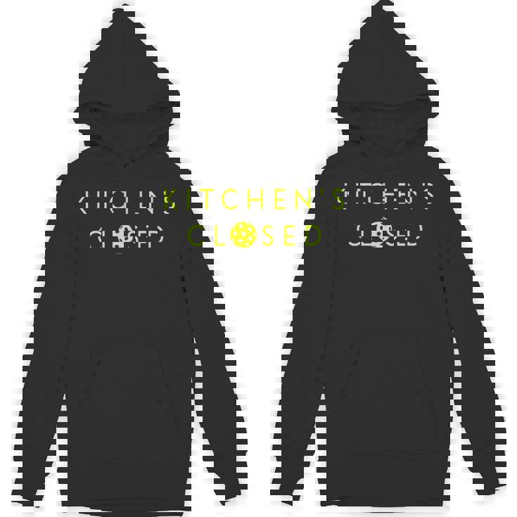 Kitchen’S Closed Pickleball Lover Unisex Hoodie
