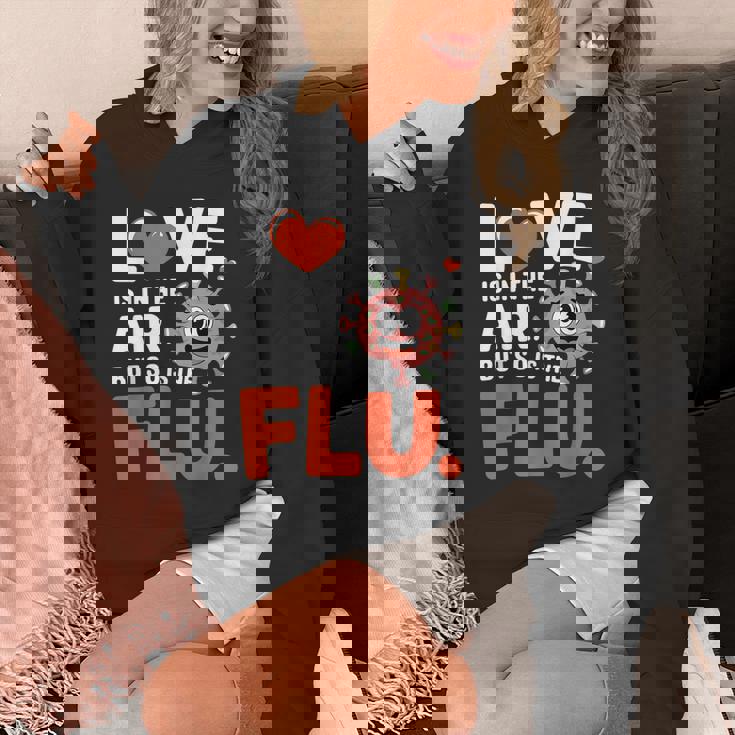 Love Is In The Air But So Is The Flu Valentine Unisex Hoodie