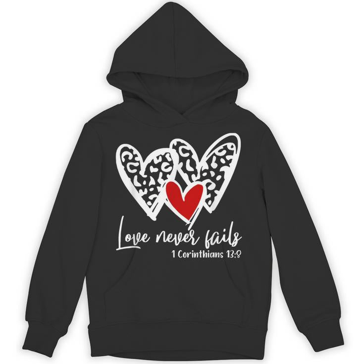Love Never Fails Heart Valentines Day Unisex Hoodie