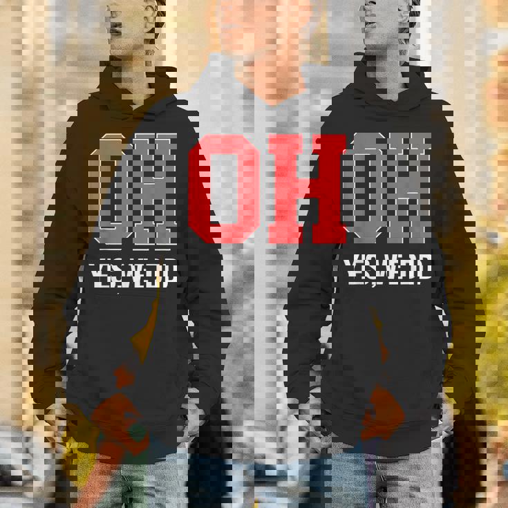 Ohio Oh Yes We Did Unisex Hoodie
