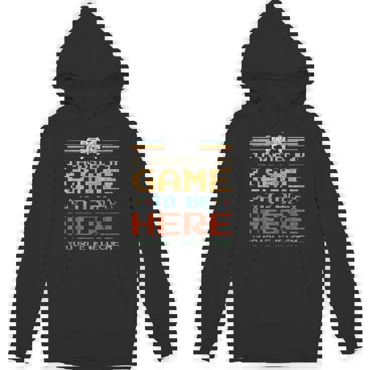 I Paused My Game To Be Here N Boy Video Gamer Unisex Hoodie