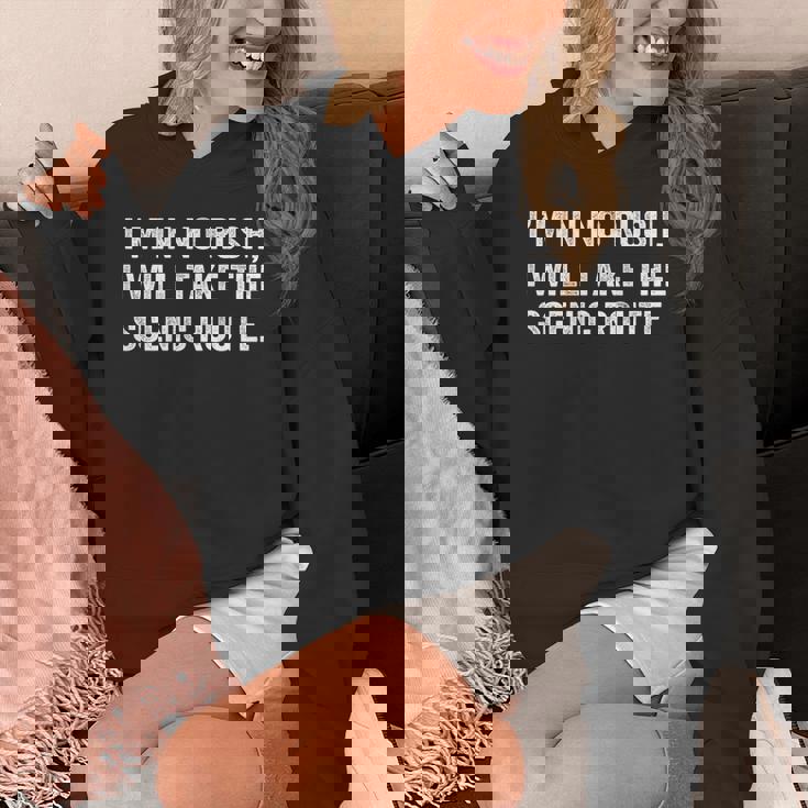 Quote I’M In No Rush I Will Take The Scenic Route On Back Unisex Hoodie