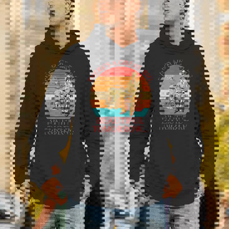 There's A Great Big Beautiful Tomorrow Vintage Unisex Hoodie