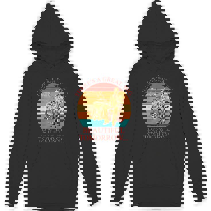 There's A Great Big Beautiful Tomorrow Vintage Unisex Hoodie