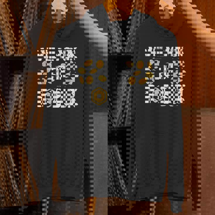 I Will Work For Robux Saying For The Blockchain And Token Unisex Hoodie