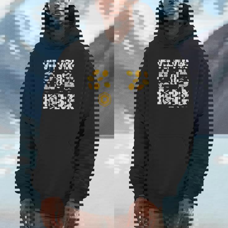I Will Work For Robux Saying For The Blockchain And Token Unisex Hoodie