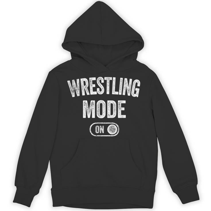Wrestling Mode On Wrestler Grappler Coach Trainer Unisex Hoodie