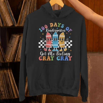 100 Days Of Pre-K Got Me Feeling Cray Cray Preschool Unisex Hoodie
