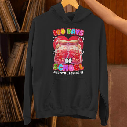 100Th Day Of School And Still Loving It 100 Days Of School Unisex Hoodie
