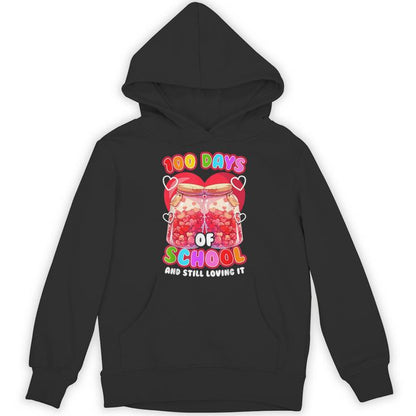 100Th Day Of School And Still Loving It 100 Days Of School Unisex Hoodie