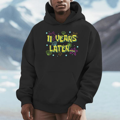 11 Years Later 11 Year Old Meme 11Th Birthday Party Unisex Hoodie