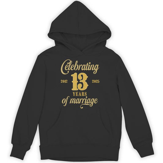 13 Years Of Marriage Est 2012 2025 13Th Wedding Anniversary Unisex Hoodie