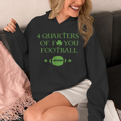 4 Quarters Of F You Football Clover Unisex Hoodie