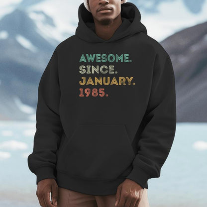 40 Years Old Awesome Since January 1985 40Th Birthday Unisex Hoodie