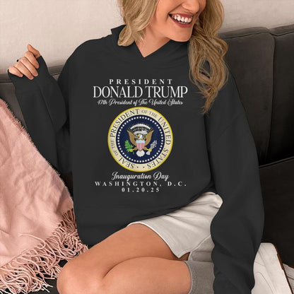 47Th President Inauguration Day Jan 20Th 2025 Trump Seal Unisex Hoodie