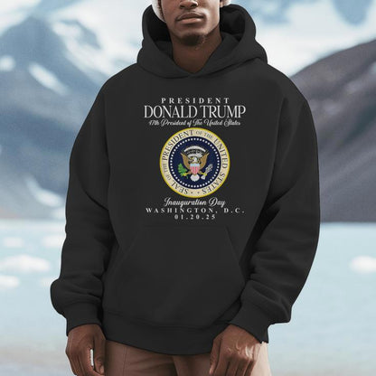 47Th President Inauguration Day Jan 20Th 2025 Trump Seal Unisex Hoodie