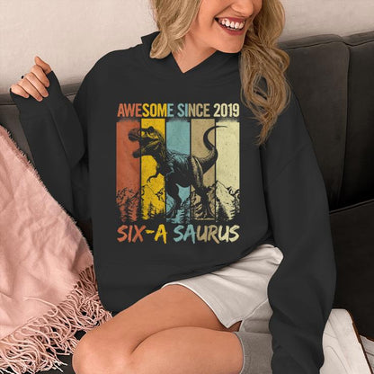 6 Year Old Dinosaur 6Th Birthday T Rex Dino Six A Saurus Unisex Hoodie