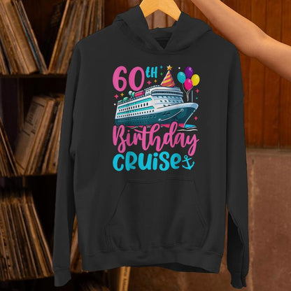 60Th Birthday Cruise 60 Years Old Birthday Cruising Crew Unisex Hoodie